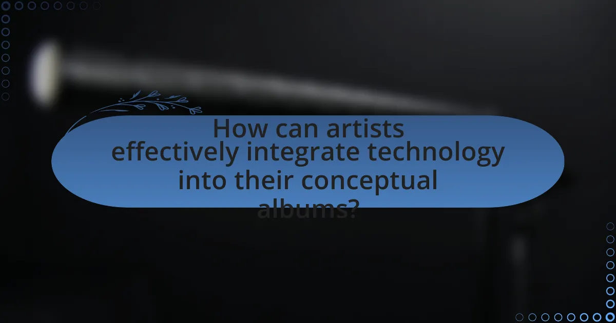 How can artists effectively integrate technology into their conceptual albums?