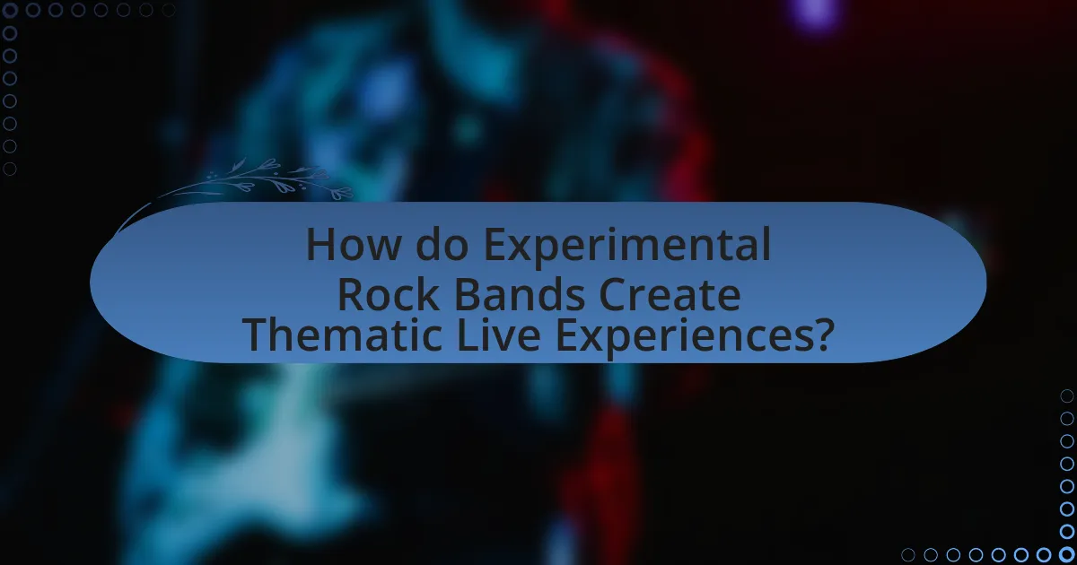 How do Experimental Rock Bands Create Thematic Live Experiences?