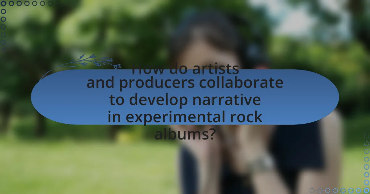 How do artists and producers collaborate to develop narrative in experimental rock albums?
