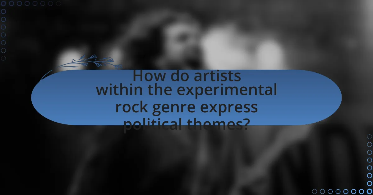 How do artists within the experimental rock genre express political themes?
