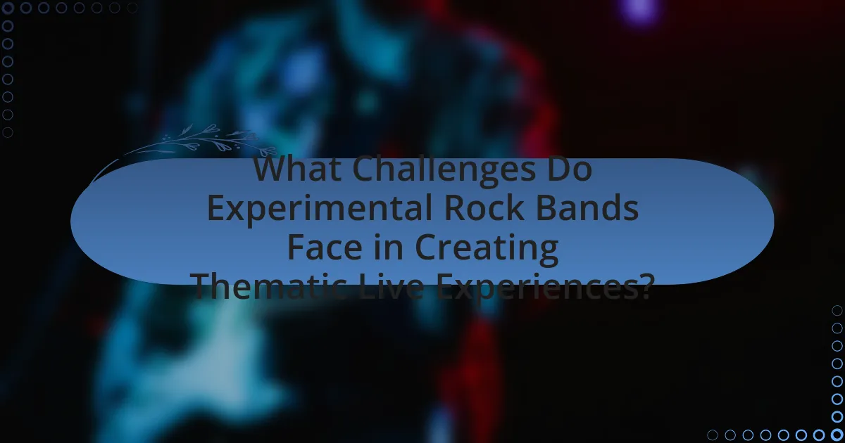 What Challenges Do Experimental Rock Bands Face in Creating Thematic Live Experiences?