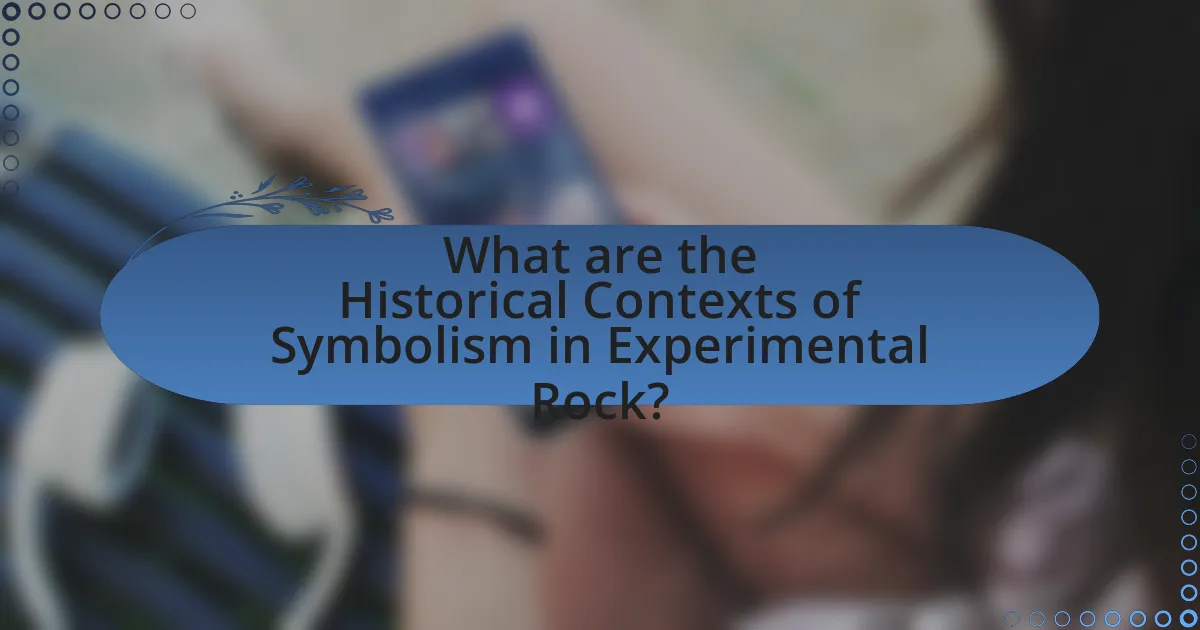 What are the Historical Contexts of Symbolism in Experimental Rock?
