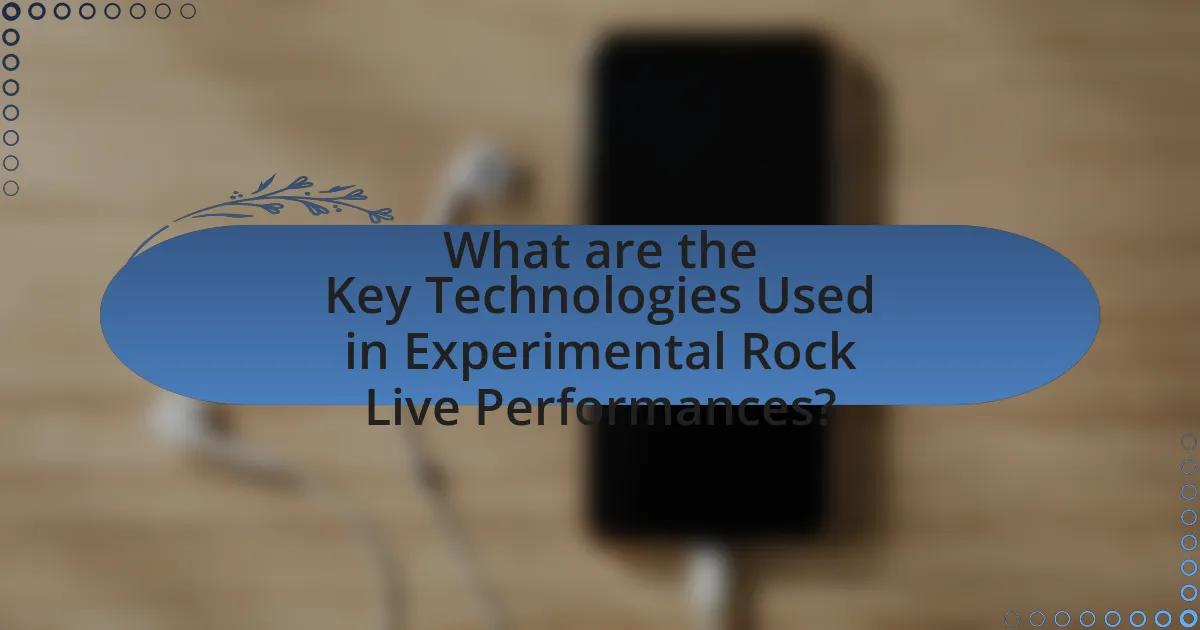 What are the Key Technologies Used in Experimental Rock Live Performances?