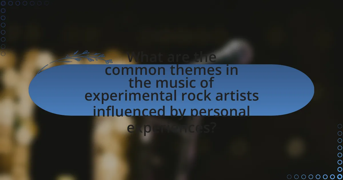 What are the common themes in the music of experimental rock artists influenced by personal experiences?
