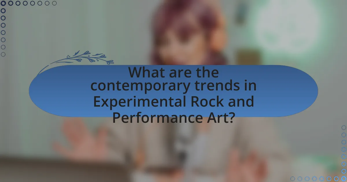 What are the contemporary trends in Experimental Rock and Performance Art?