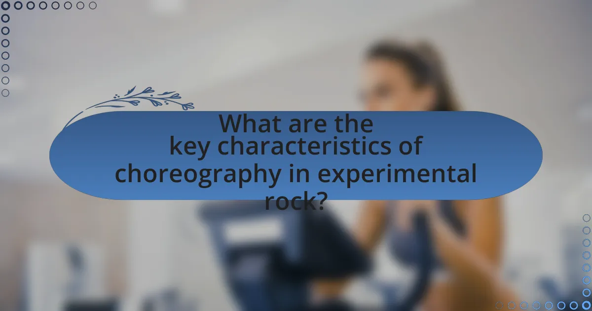 What are the key characteristics of choreography in experimental rock?