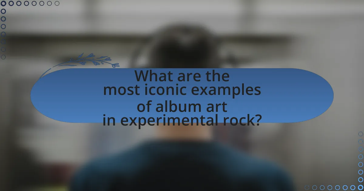 What are the most iconic examples of album art in experimental rock?