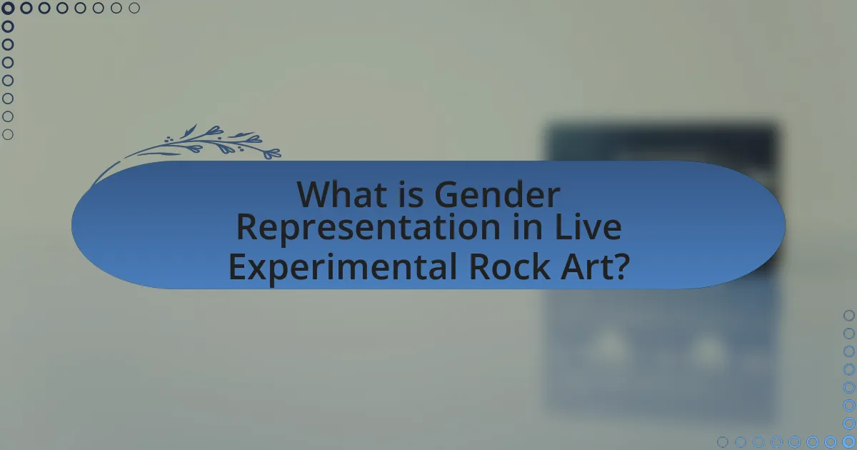 What is Gender Representation in Live Experimental Rock Art?