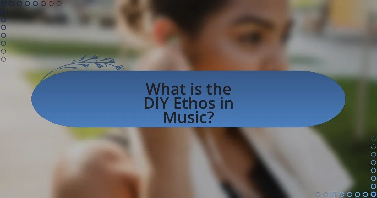 What is the DIY Ethos in Music?