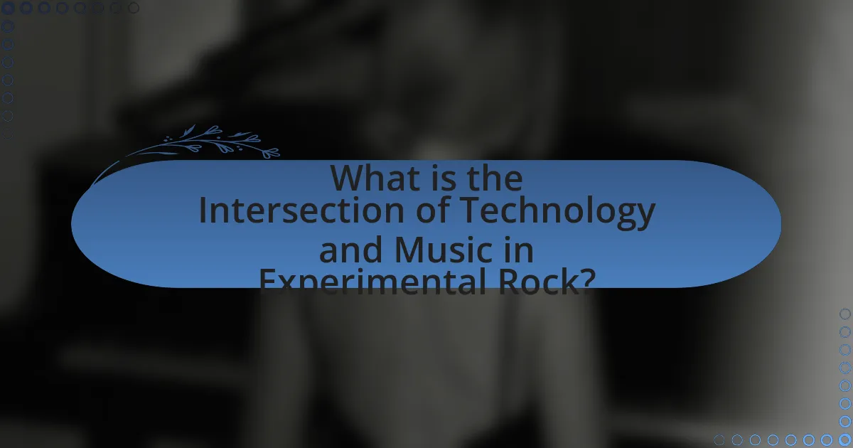 What is the Intersection of Technology and Music in Experimental Rock?