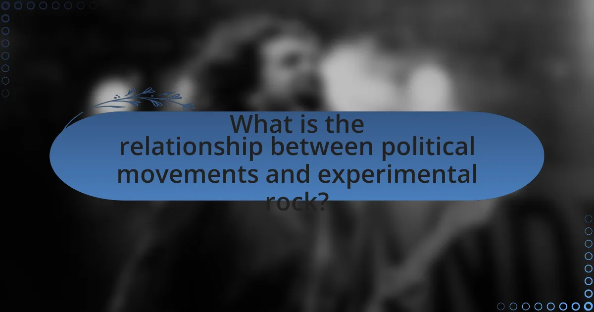 What is the relationship between political movements and experimental rock?