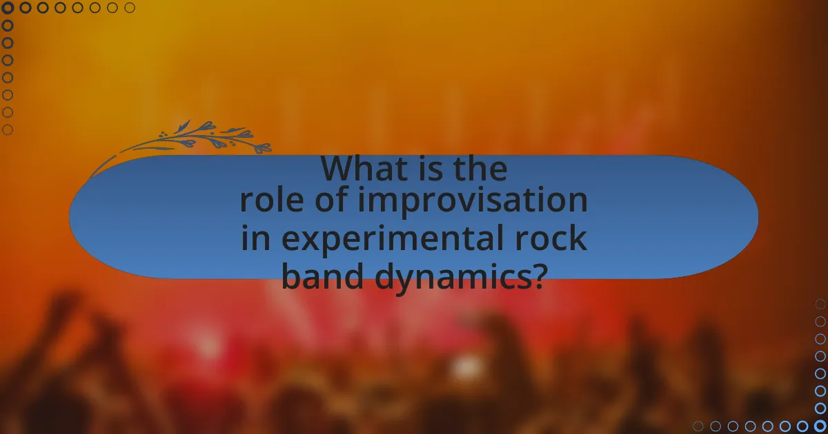 What is the role of improvisation in experimental rock band dynamics?