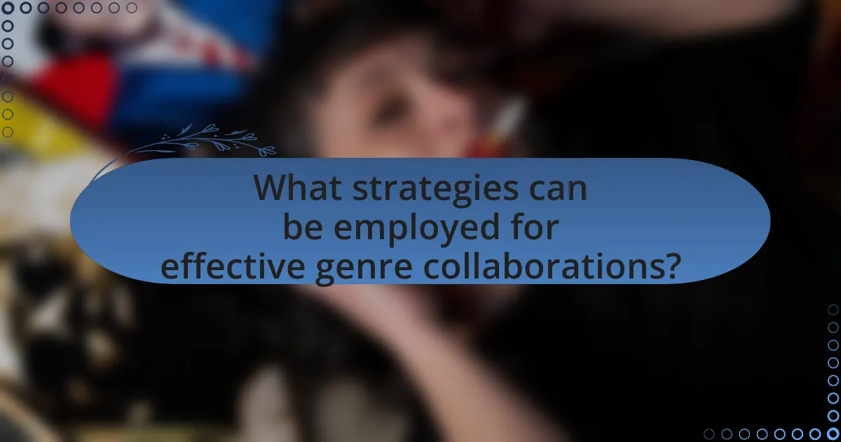 What strategies can be employed for effective genre collaborations?